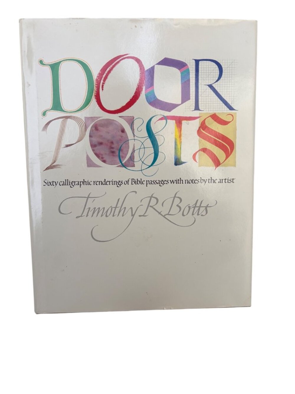 Doorposts By Timothy R. Botts Hardcover 1986 Calligraphy Bible Verses